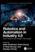Robotics and Automation in Industry 4.0: Smart Industries and Intelligent Technologies by Nidhi Sindhwani