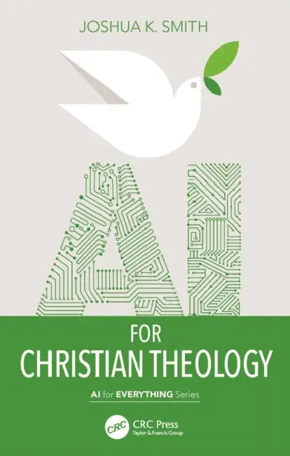 AI for Christian Theology by Joshua K. Smith