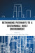 Rethinking Pathways to a Sustainable Built Environment by Cheng Siew Goh