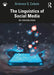 The Linguistics of Social Media by Calude, Andreea S.