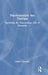 Psychoanalytic Sex Therapy: Exploring the Unconscious Life of Sexuality by Juliane Maxwald