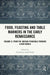 Food, Feasting and Table Manners in the Early Renaissance: From the Iberian Peninsula Towards a New World by Guillermo Alvar Nuño