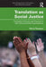 Translation as Social Justice: Translation Policies and Practices in Non-Governmental Organisations by Tesseur Wine