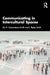 Communicating in Intercultural Spaces by Arasaratnam-Smith, Lily A
