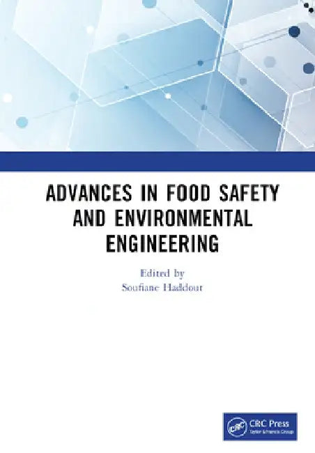 Advances in Food Safety and Environmental Engineering: Proceedings of the 4th International Conference on Food Safety and Environmental Engineering (F by Soufiane Haddout