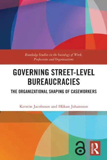Governing Street-Level Bureaucracies by Kerstin Jacobsson