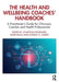 The Health and Wellbeing Coaches' Handbook: A Practitioner's Guide for Clinicians, Coaches and Health Professionals by Jonathan Passmore