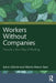 Workers Without Companies: Towards a New Way of Working by Sylvie CÃ©lÃ©rier