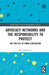 Advocacy Networks and the Responsibility to Protect: The Politics of Norm Circulation by Sarka Kolmasova