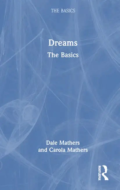 Dreams: The Basics by Dale Mathers