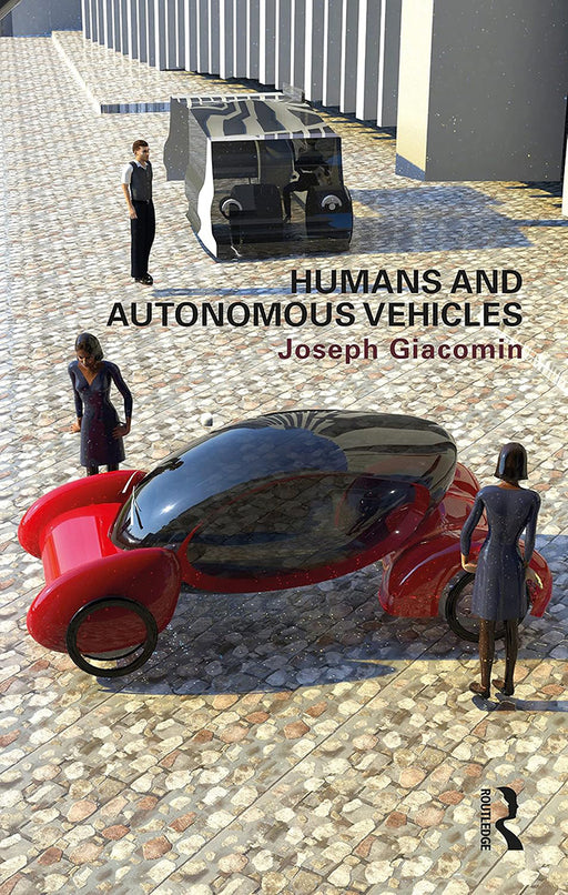 Humans and Autonomous Vehicles by Giacomin, Joseph