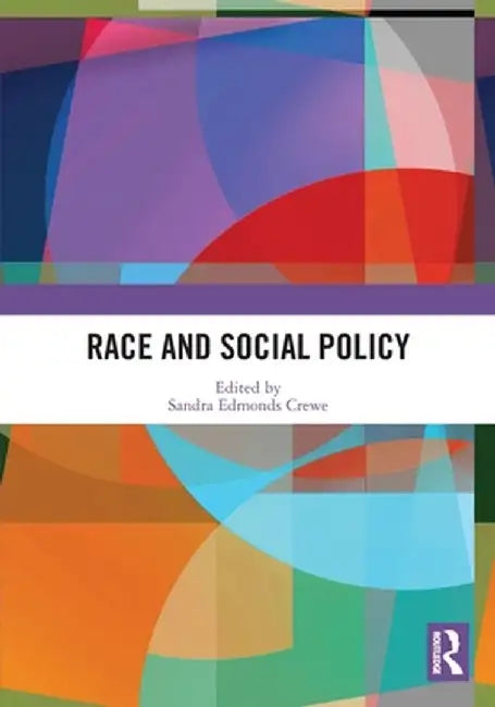 Race and Social Policy by Sandra Edmonds Crewe