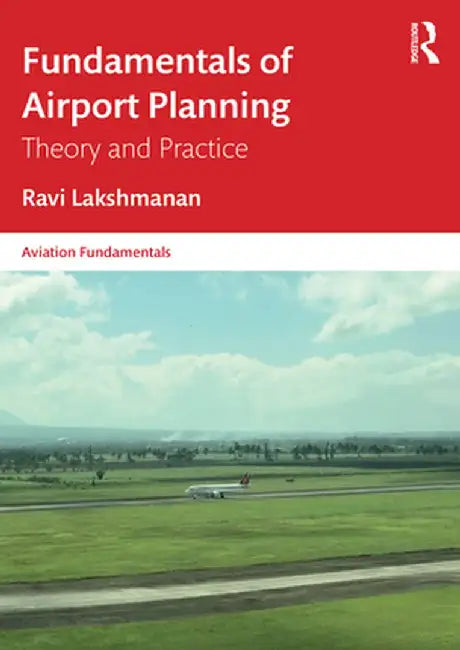 Fundamentals of Airport Planning by Lakshmanan, Ravi