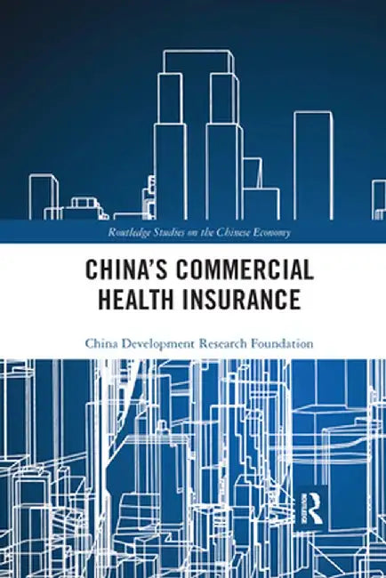 China's Commercial Health Insurance by China Develop Foundation