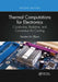 Thermal Computations for Electronics: Conductive, Radiative, and Convective Air Cooling by Gordon N. Ellison