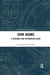 John Adams: A Research and Information Guide by Alexander Sanchez-Behar