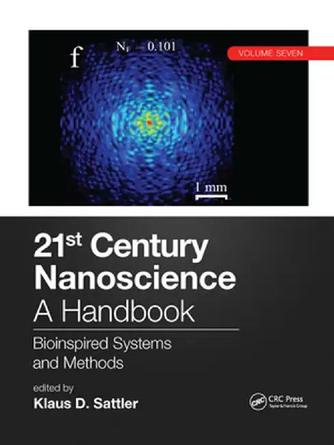 21st Century Nanoscience - A Handbook: Bioinspired Systems and Methods (Volume Seven) by Klaus D. Sattler