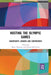 Hosting the Olympic Games: Uncertainty, Debates and Controversy by Marie Delaplace