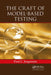 The Craft of Model-Based Testing by Paul C. Jorgensen