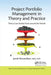 Project Portfolio Management in Theory and Practice: Thirty Case Studies from Around the World by Jamal Moustafaev