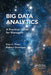Big Data Analytics: A Practical Guide for Managers by Kim H. Pries