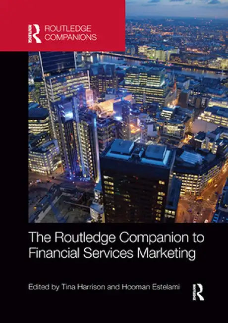 The Routledge Companion to Financial Services Marketing by Tina Harrison