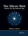 The Silicon Web: Physics for the Internet Age by Michael G. Raymer