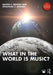 What in the World Is Music? by Alison E. Arnold