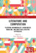 Literature and Computation: Platform Intermediality, Hermeneutic Modeling, and Analytical-Creative Approaches by Chris Tanasescu