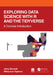 Exploring Data Science with R and the Tidyverse: A Concise Introduction by Jerry Bonnell