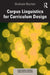 Corpus Linguistics for Curriculum Design by Graham Burton