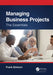 Managing Business Projects: The Essentials by Frank Einhorn