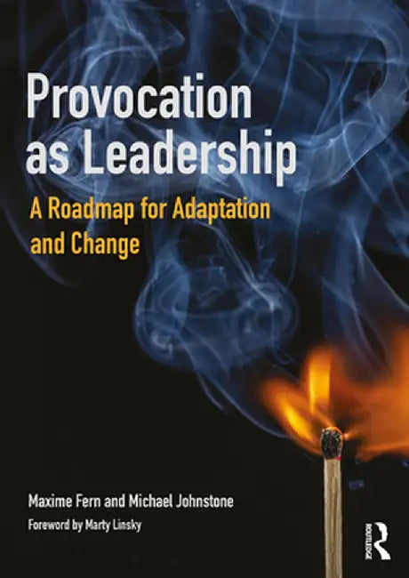 Provocation as Leadership: A Roadmap for Adaptation and Change by Maxime Fern