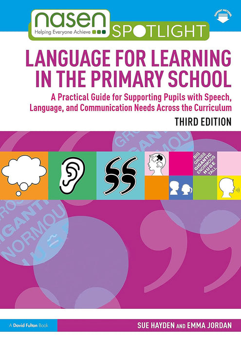 Language for Learning in the Primary School: A Practical Guide for Supporting Pupils with Language by Hayden/Sue