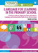Language for Learning in the Primary School: A Practical Guide for Supporting Pupils with Language by Hayden, Sue