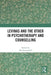 Levinas and the Other in Psychotherapy and Counselling by Del Loewenthal