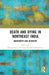 Death and Dying in Northeast India: Indigeneity and Afterlife by Parjanya Sen