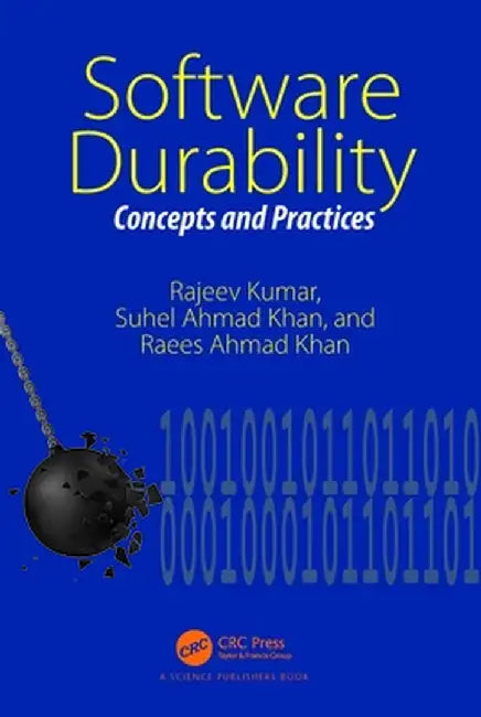Software Durability: Concepts and Practices by Rajeev Kumar