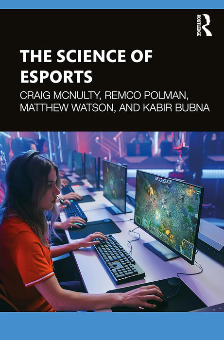 The Science of Esports by McNulty/Craig