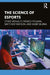 The Science of Esports by McNulty, Craig
