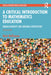 A Critical Introduction to Mathematics Education by Wolfmeyer, Mark