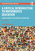 A Critical Introduction to Mathematics Education by Wolfmeyer, Mark