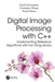 Digital Image Processing with C++: Implementing Reference Algorithms with the CImg Library by David Tschumperle