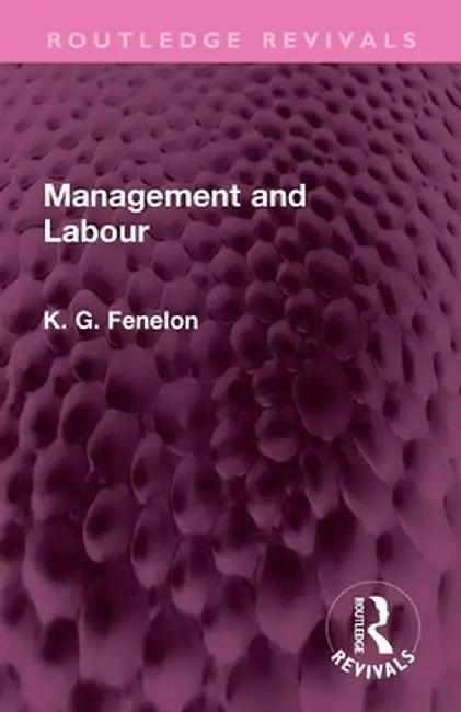 Management and Labour by Kevin Gerard Fenelon