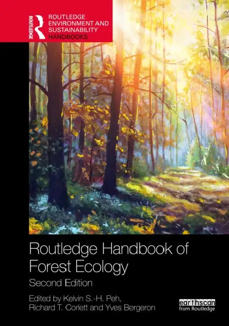 Routledge Handbook of Forest Ecology by Kelvin S. -H Peh