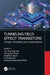 Tunneling Field Effect Transistors: Design, Modeling and Applications by T. S. Arun Samuel