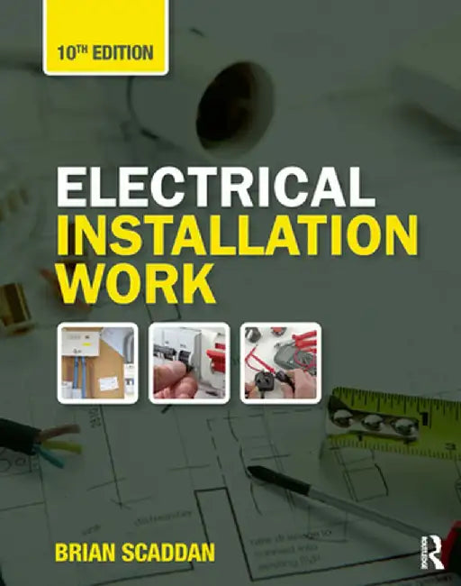 Electrical Installation Work by Brian Scaddan