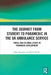 The Journey from Student to Paramedic in the UK Ambulance Service: Social and Cultural issues in Paramedic Development by John Donaghy