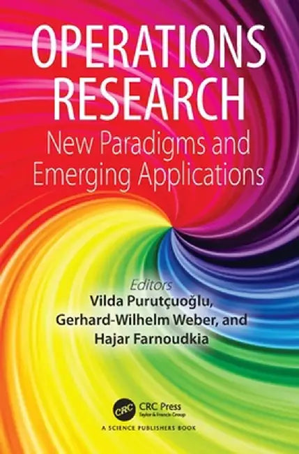 Operations Research: New Paradigms and Emerging Applications by Vilda Purutçuoglu