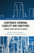 Corporate Criminal Liability and Sanctions: Current Trends and Policy Changes by Michala Meiselles